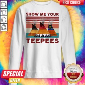 Alternative view of Nice Show Me Your Teepees Vintage Retro Shirt