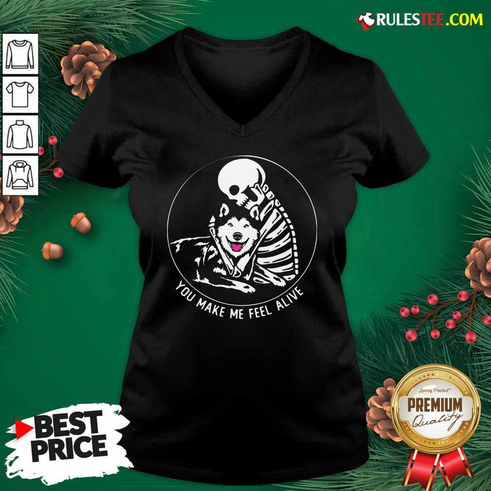 Nice Skeleton Hug Husky You Make Me Feel Alive Shirt - Image 3