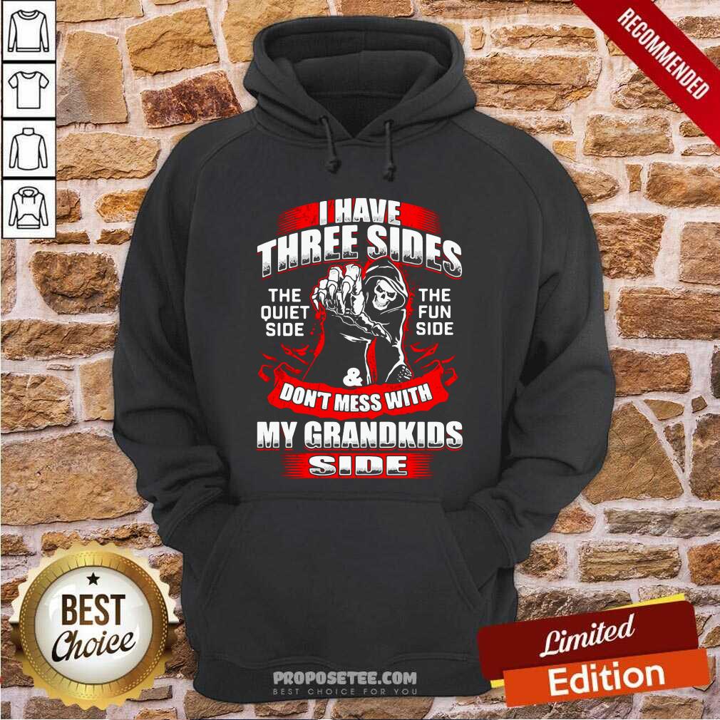 Nice Skull I Have Three Sides The Quiet Side The Fun Side And Don’T Mess With My Grandkids Side Shirt - Image 2