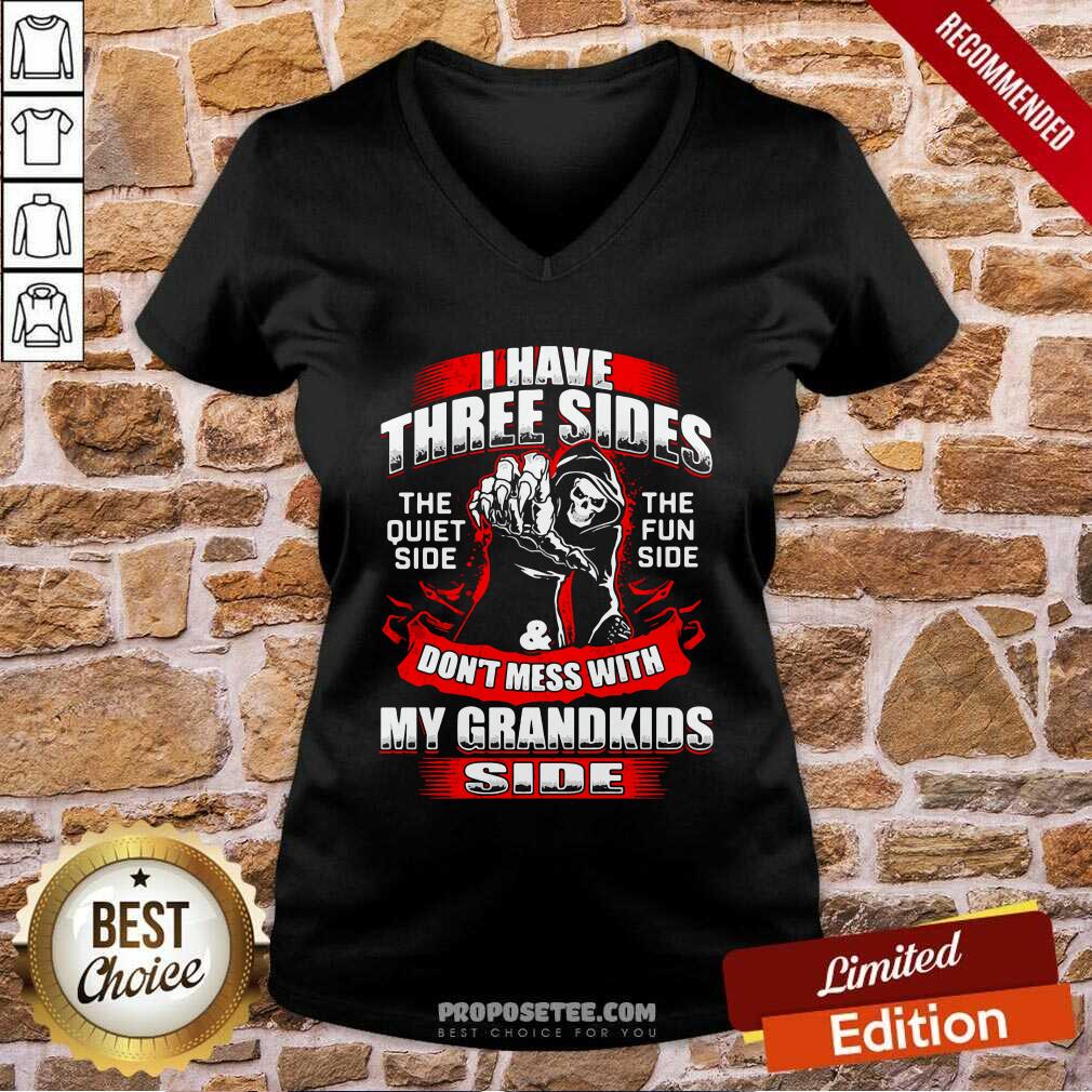 Nice Skull I Have Three Sides The Quiet Side The Fun Side And Don’T Mess With My Grandkids Side Shirt - Image 5