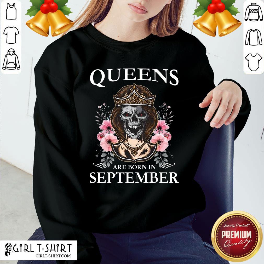 Nice Skull Queens Are Born In September Shirt - Image 5