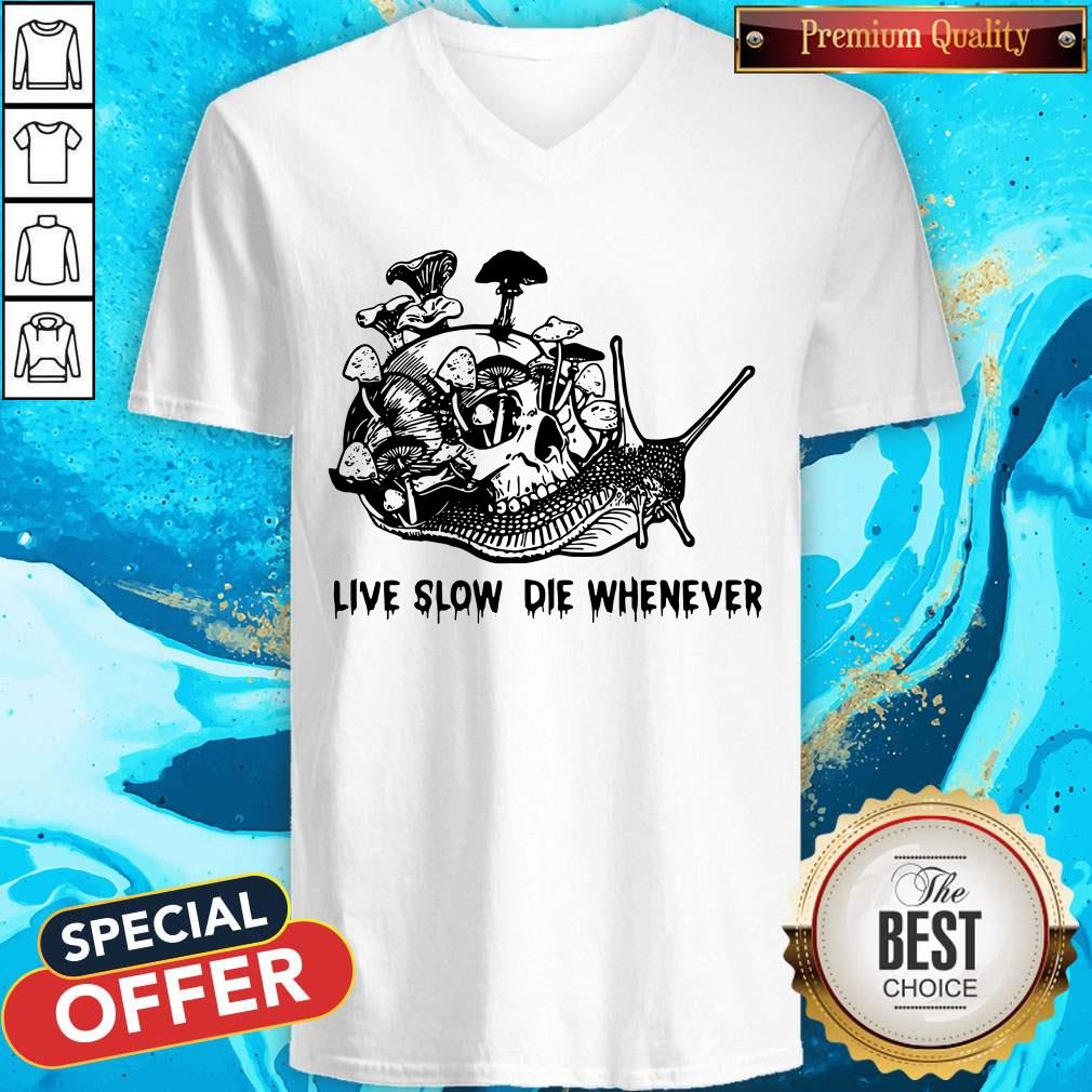 Nice Skull Snail Mushroom Live Slow Die Whenever Shirt - Image 3