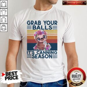 Nice Sloth Grab Your Balls It’s Canning Season Vintage Shirt