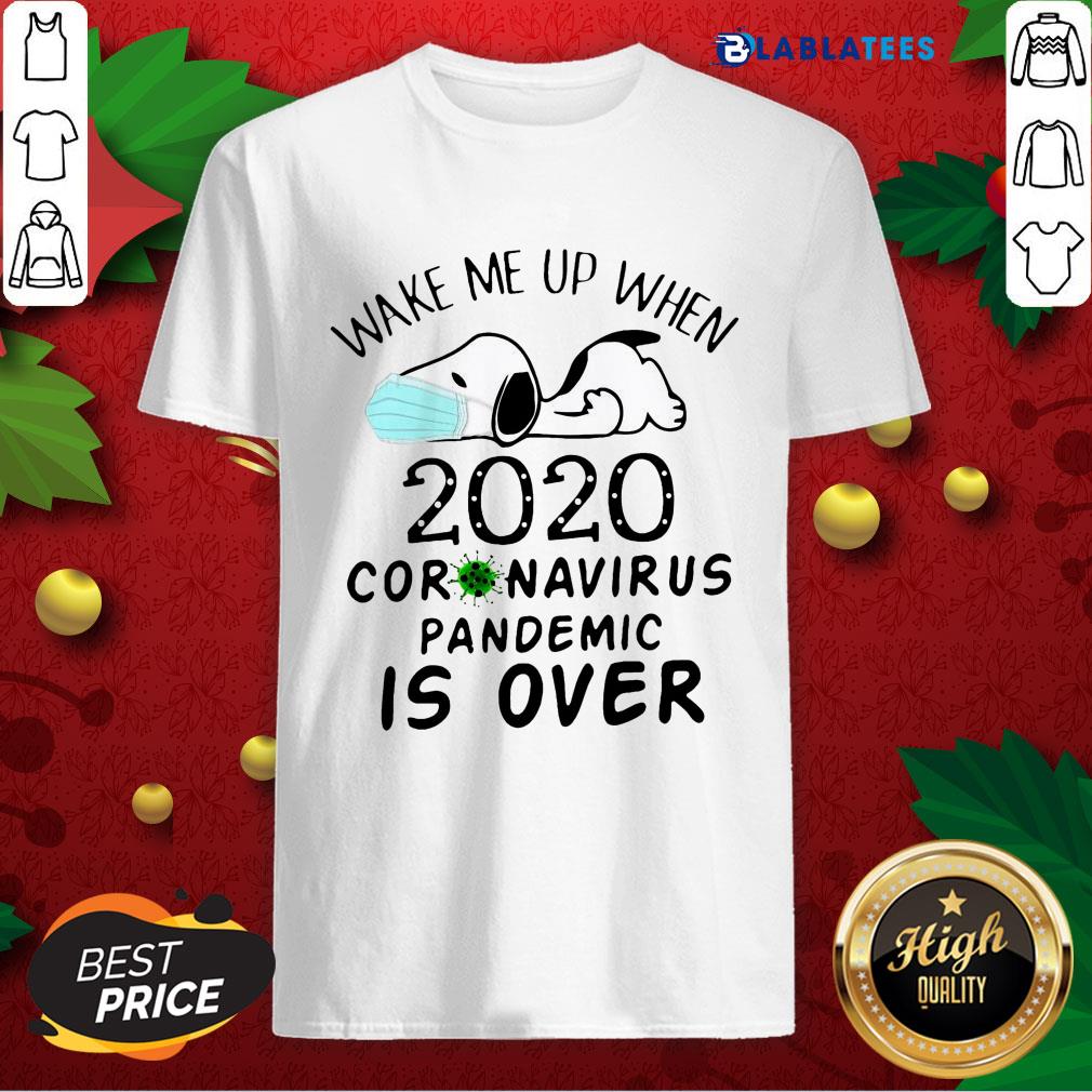 Nice Snoopy Face Mask Wake Me Up When 2020 Coronavirus Pandemic Is Over Shirt