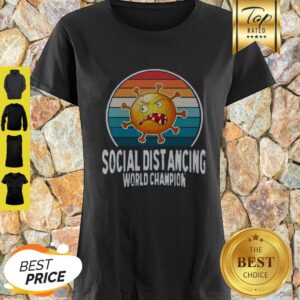 Nice Social Distancing World Champion Shirt