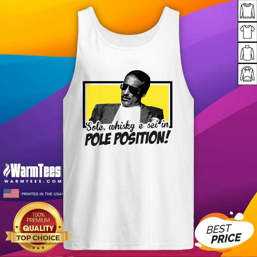 Nice Sole Whisky E Sei In Pole Position Shirt - Image 4