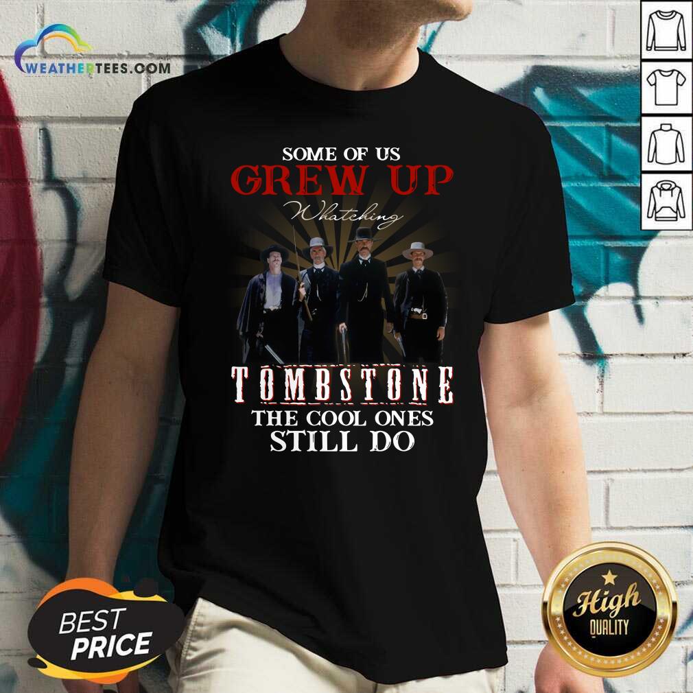 Nice Some Of Us Grew Up Tombstone The Cool Ones Still Do Shirt - Image 2
