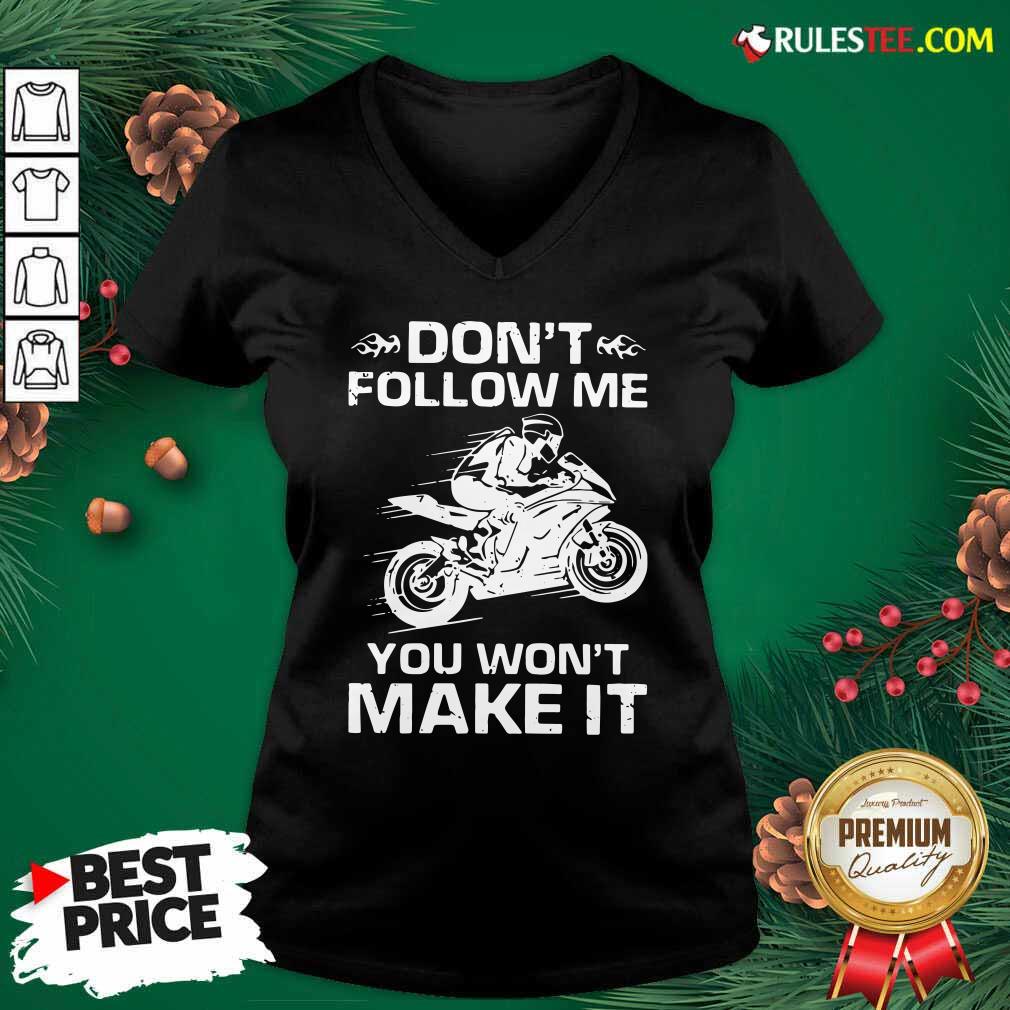 Nice Sport Bike Dont Follow Me You Wont Make It Shirt - Image 3