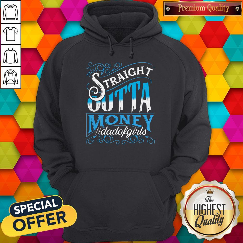 Nice Straight Outta Money Dadofgirls Shirt - Image 2