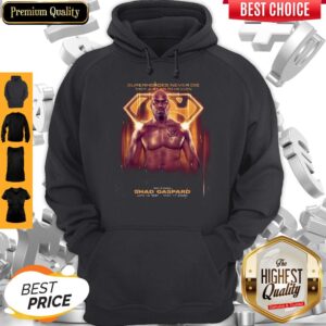 Alternative view of Nice Superman Shad Gaspard Superheroes Never Die They Just Go To Heaven Shirt