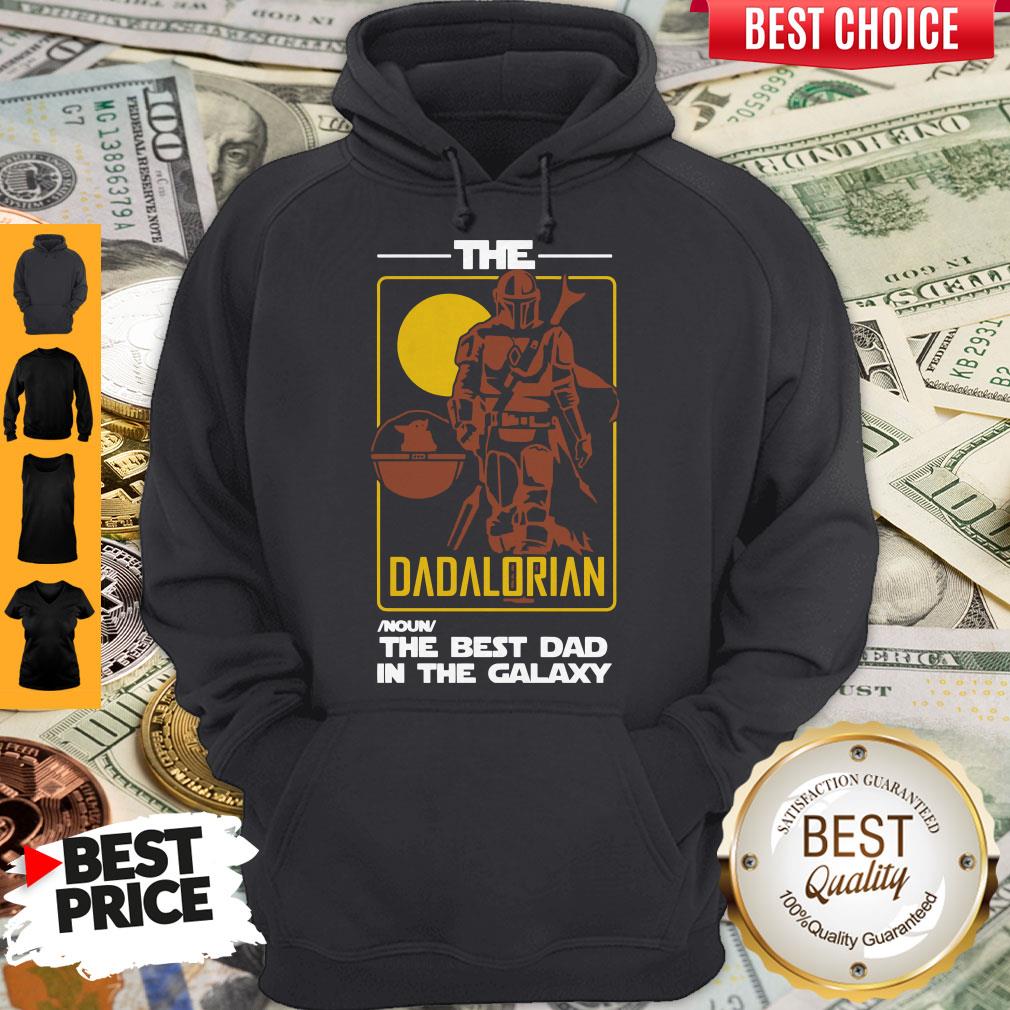 Nice The Dadalorian Noun The Best Dad In The Galaxy Shirt - Image 5