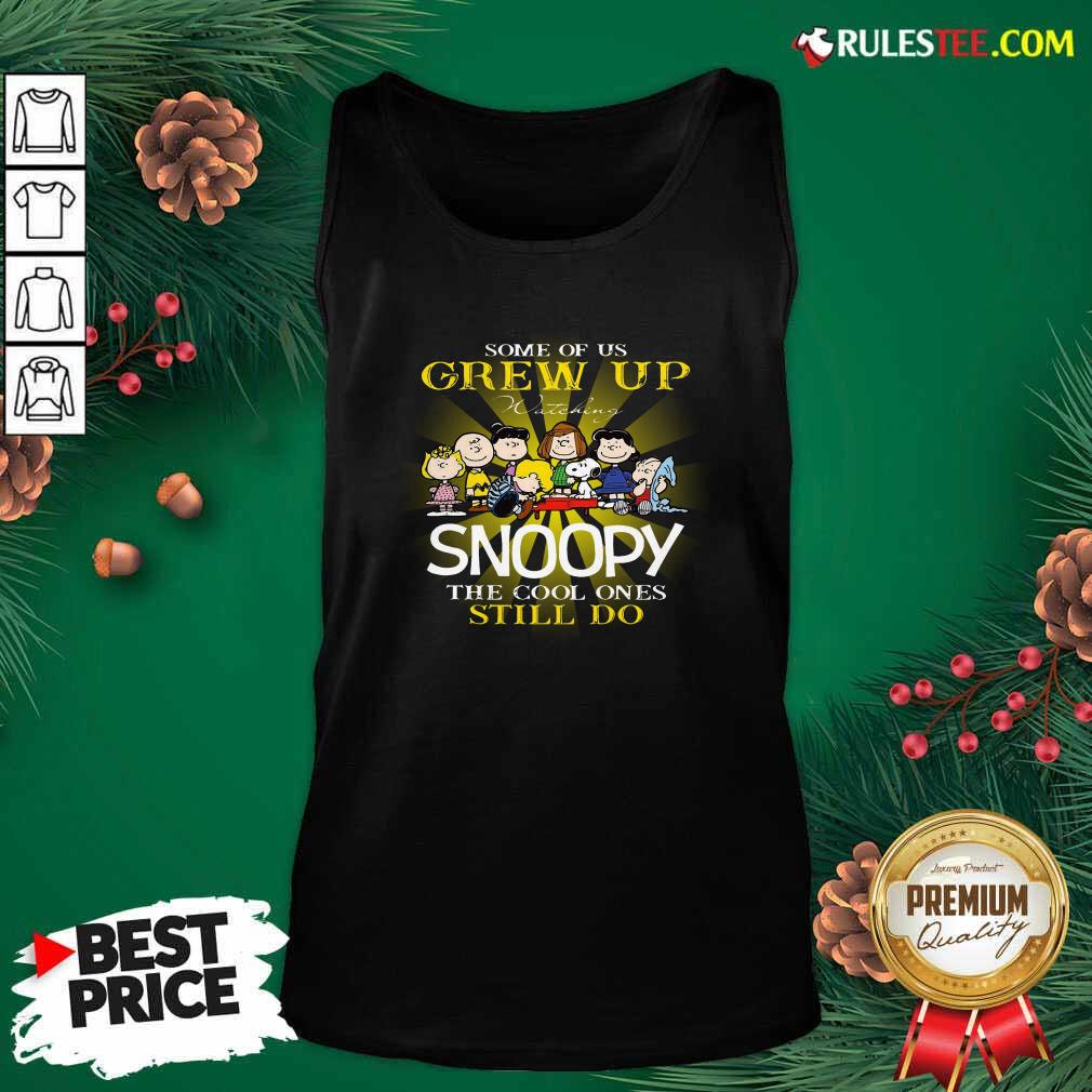 Nice The Peanuts Some Of Us Grew Up Watching Snoopy The Cool Ones Still Do Shirt - Image 4