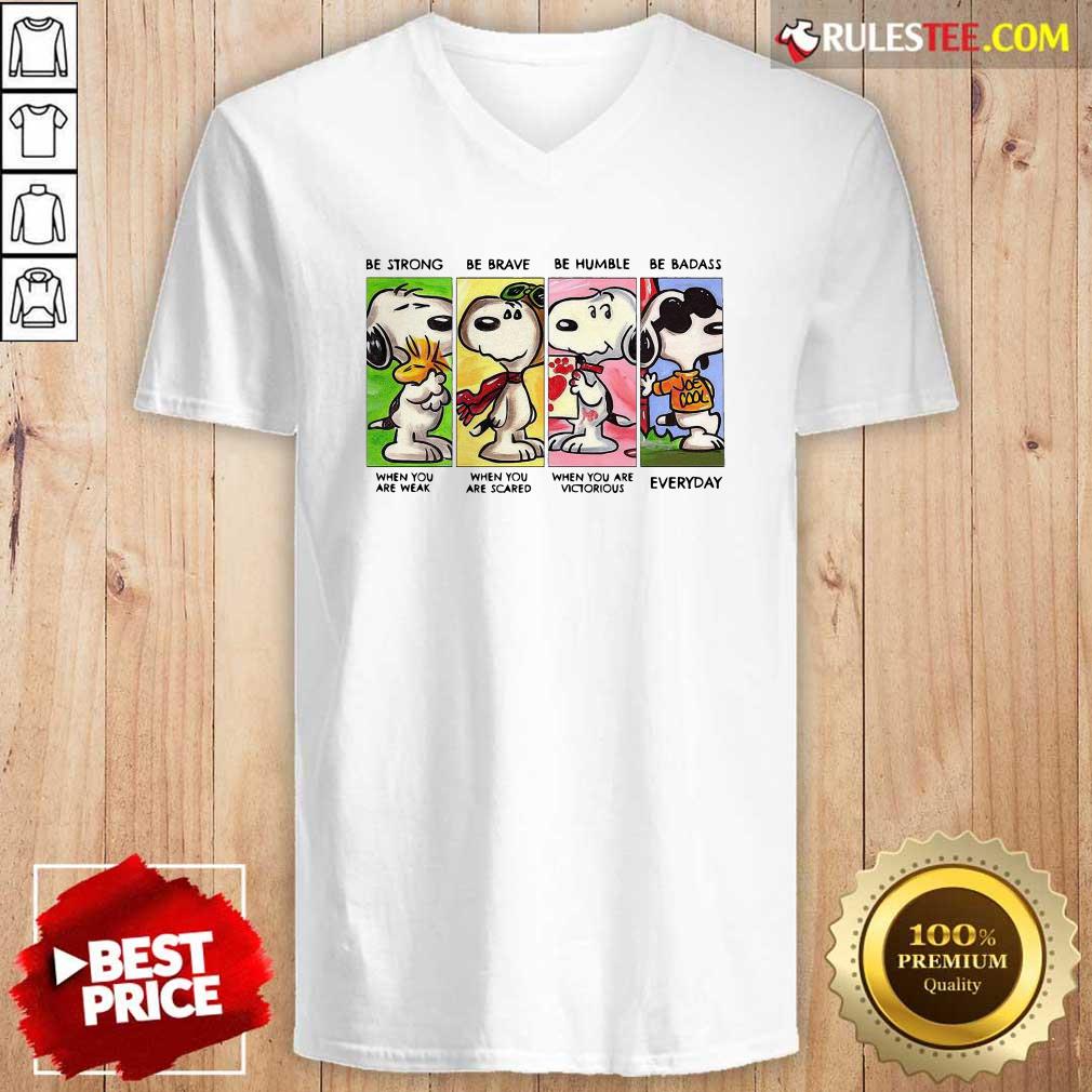 Nice The Snoopy Be Strong Be Brave Be Humble And Be Badass 2021 Shirt - Image 3
