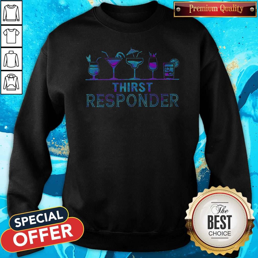 Nice Thirst Responder Shirt - Image 5