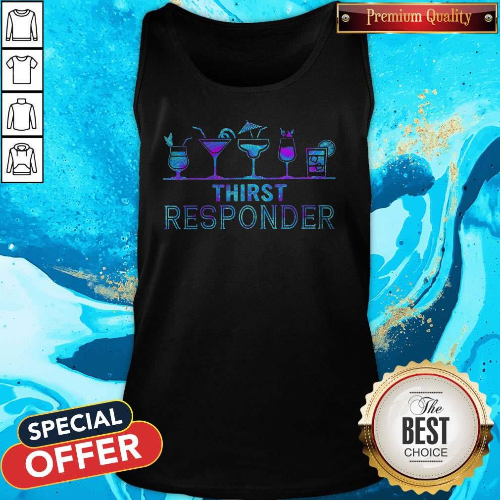 Nice Thirst Responder Shirt - Image 4