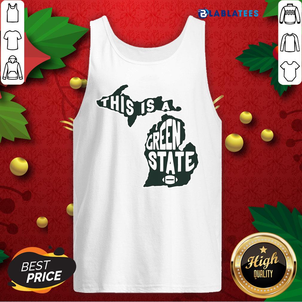 Nice This Is A Green State Michigan Shirt - Image 5