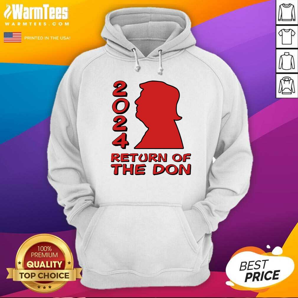 Nice Trump 2024 Return Of The Don Shirt - Image 2