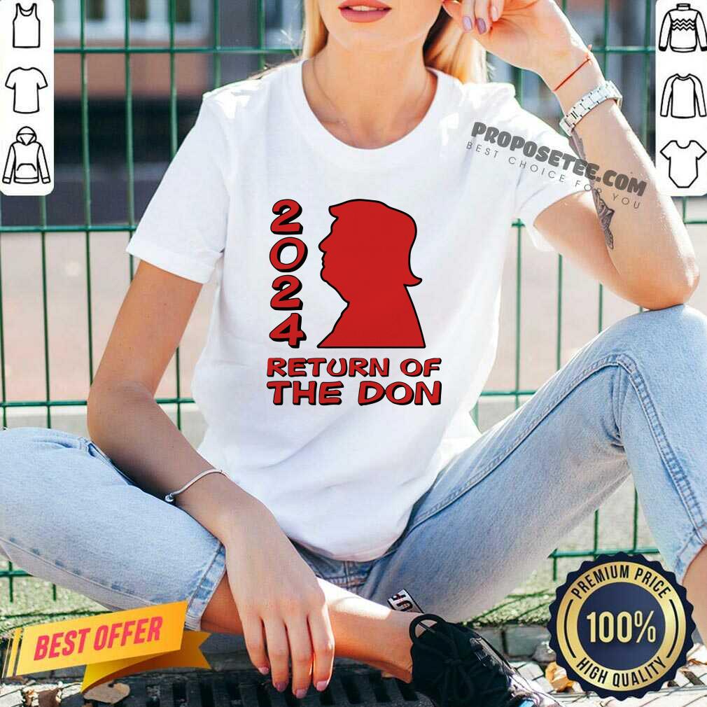 Nice Trump 2024 Return Of The Don Shirt - Image 3