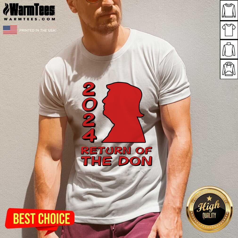 Nice Trump 2024 Return Of The Don Shirt - Image 5