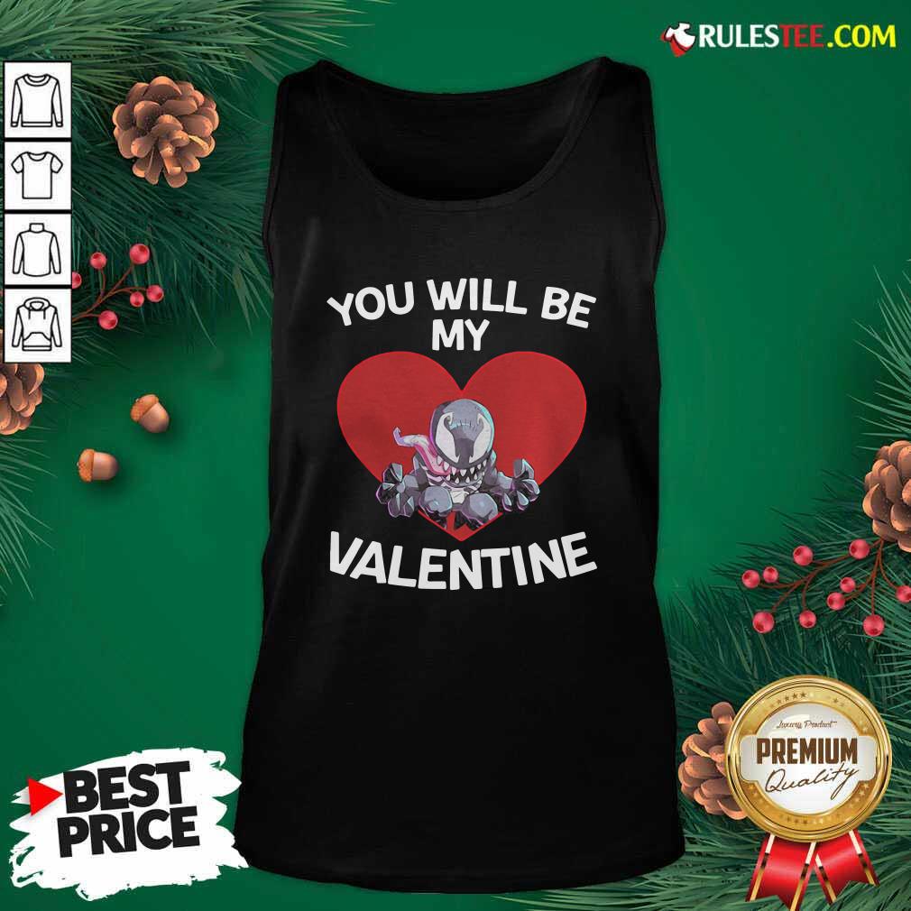 Nice Venom You Will Be My Valentine Shirt - Image 4