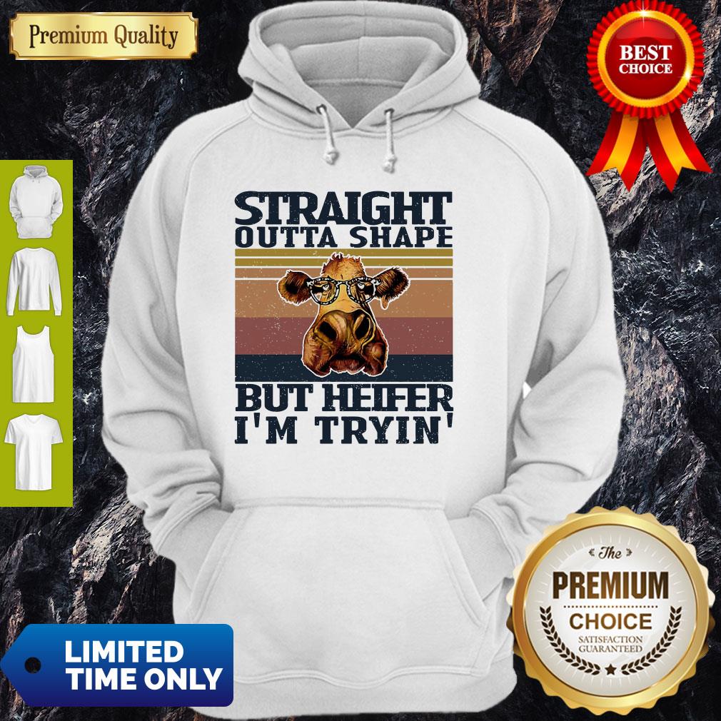 Nice Vintage Straight Outta Shape But Heifer Im Tryin Shirt - Image 5