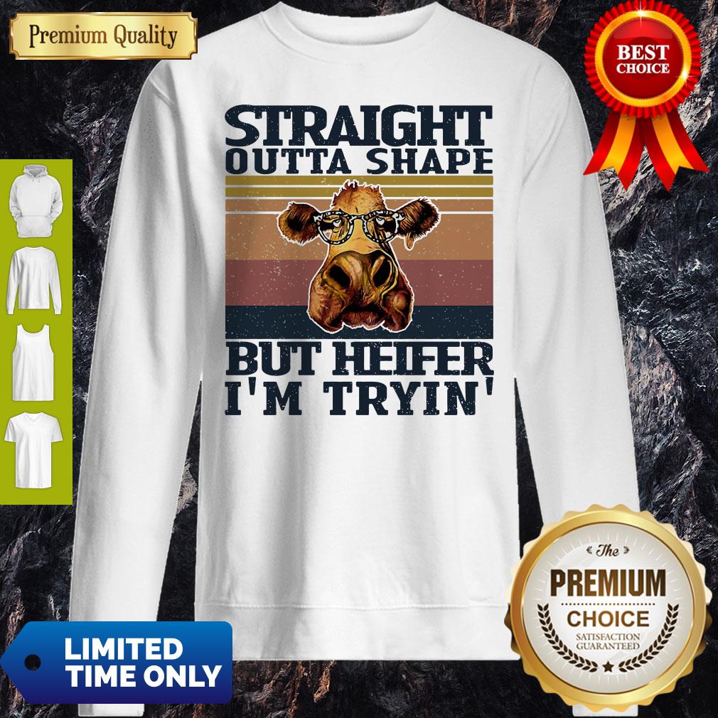 Nice Vintage Straight Outta Shape But Heifer Im Tryin Shirt - Image 4