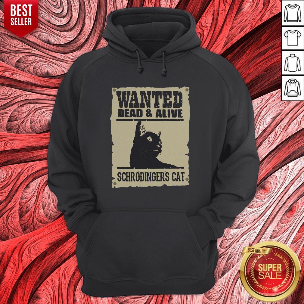Nice Wanted Dead And Alive Schrodinger’s Cat Shirt - Image 5