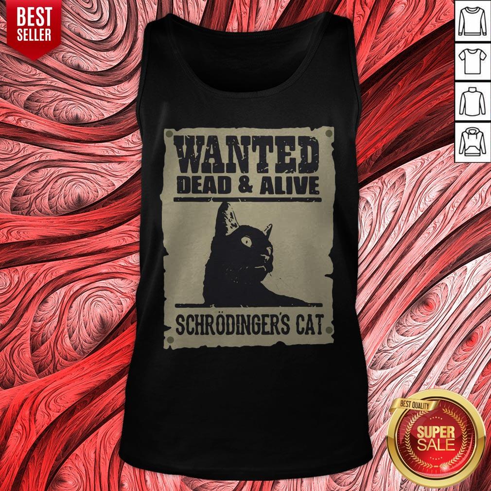 Nice Wanted Dead And Alive Schrodinger’s Cat Shirt - Image 3