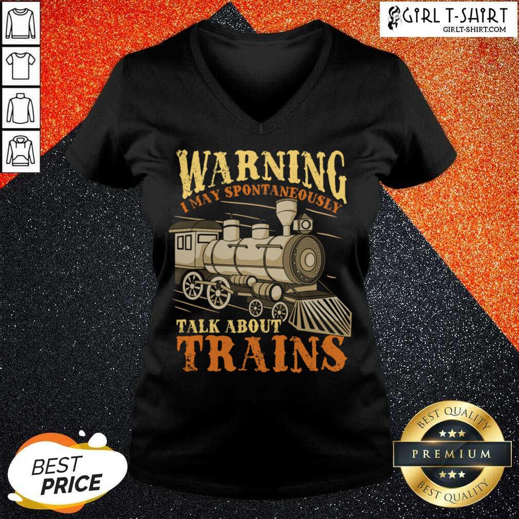 Nice Warning I May Spontaneously Talk About Trains Trainspotter Shirt - Image 2