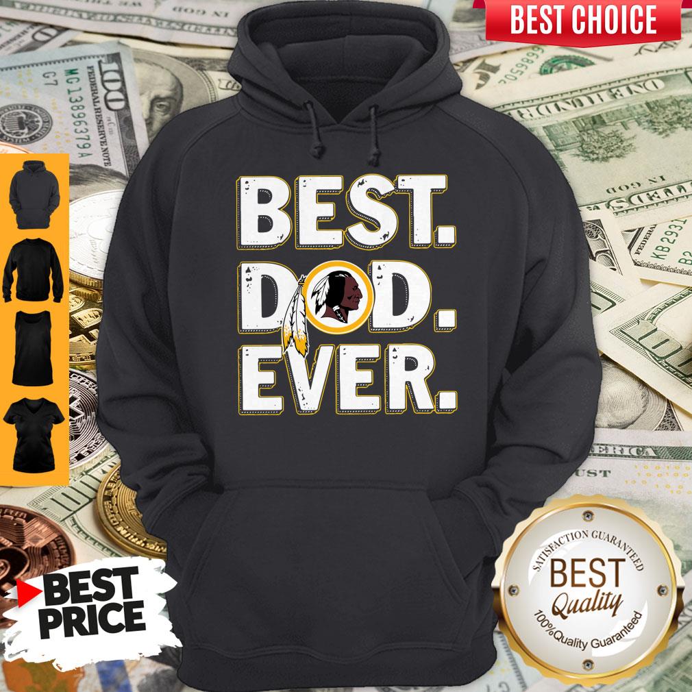 Nice Washington Redskins Best Dad Ever Happy Father’s Day T-Shirt - Image 3