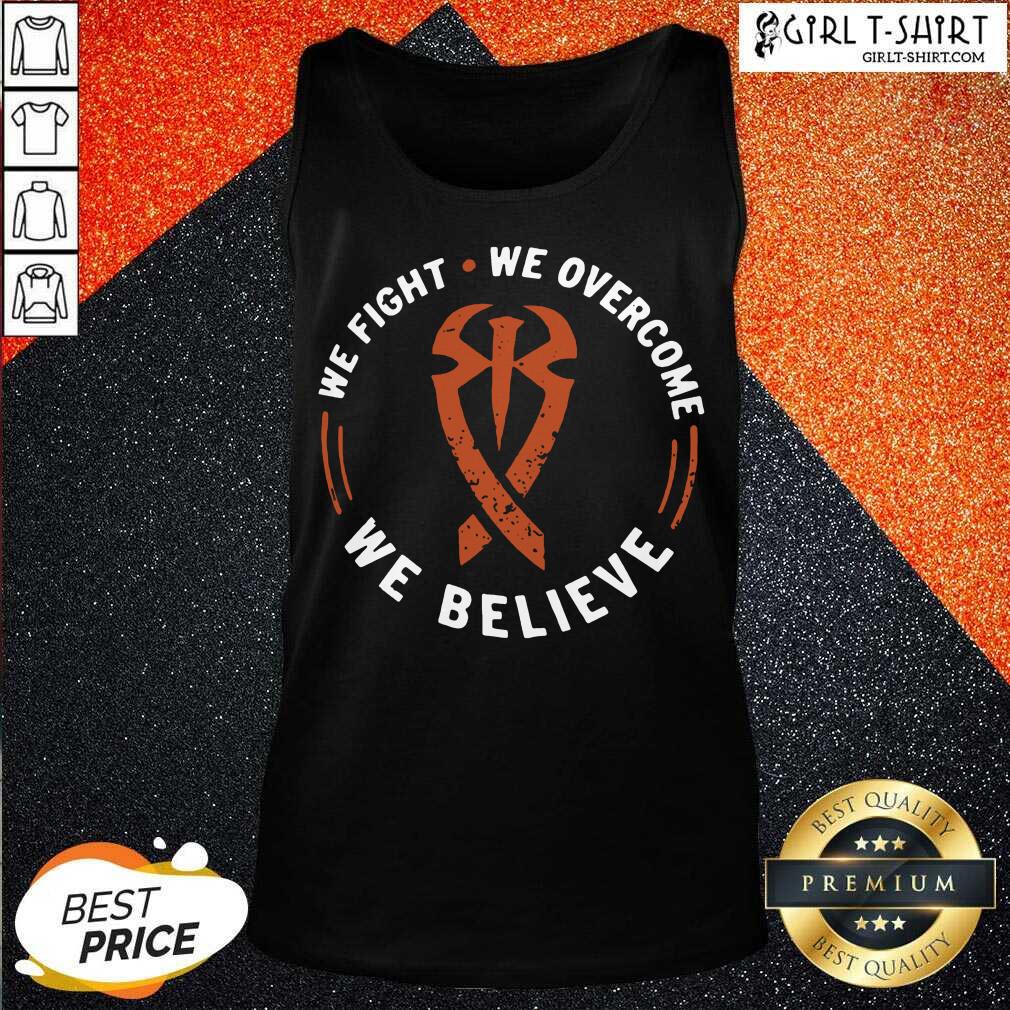 Nice We Fight We Overcome We Believe Shirt - Image 3
