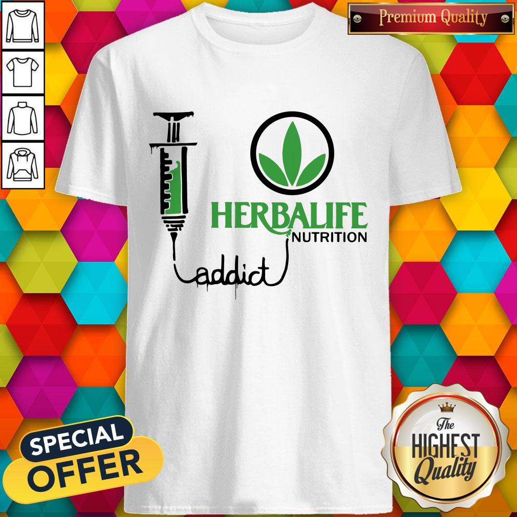 Nice Weed Herbalife Nutrition Addict Shirt