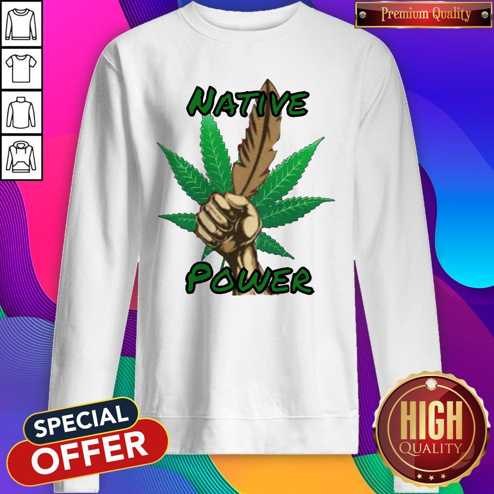 Nice Weed Native Power Shirt - Image 3