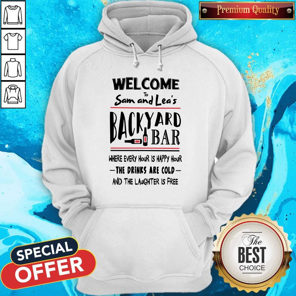 Nice Welcome To Sam And Leas Backyard Bar Shirt - Image 5