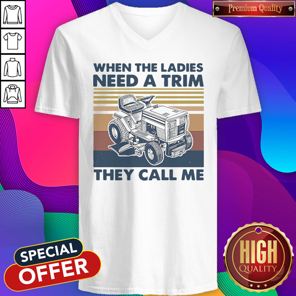 Nice When The Ladies Need A Trim They Call Me Lawn Mower Vintage Shirt - Image 3