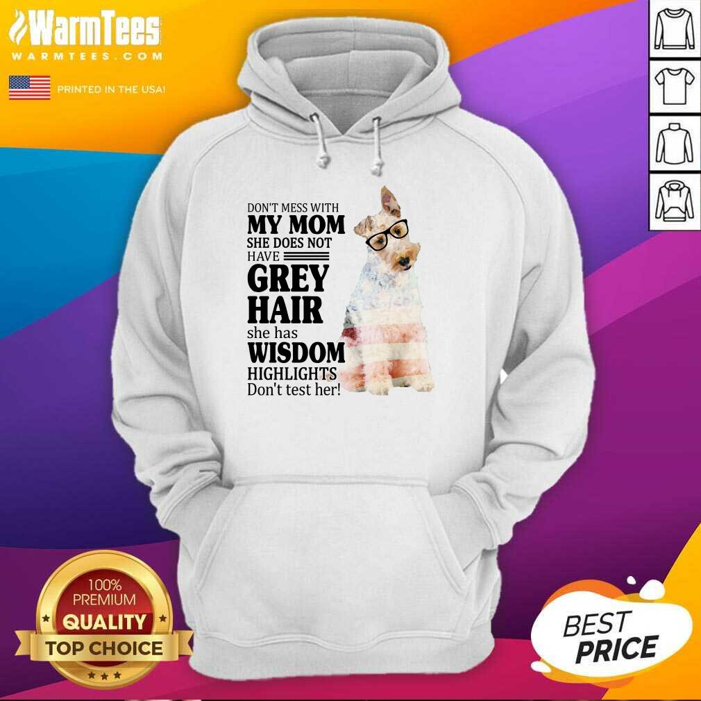 Nice Wire Fox My Mom Grey Hair Wisdom Highlights American Flag Shirt - Image 5