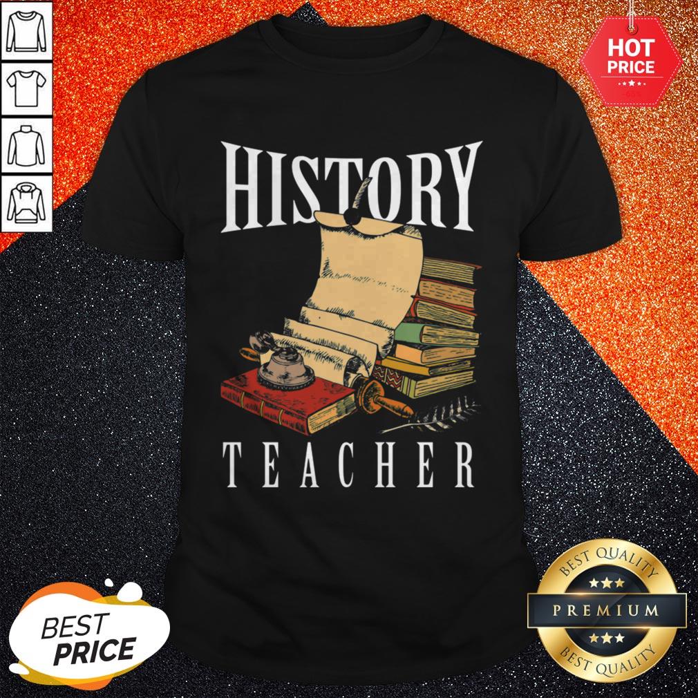 Nice World History Teacher Historian Professor Educator Academic Major Shirt