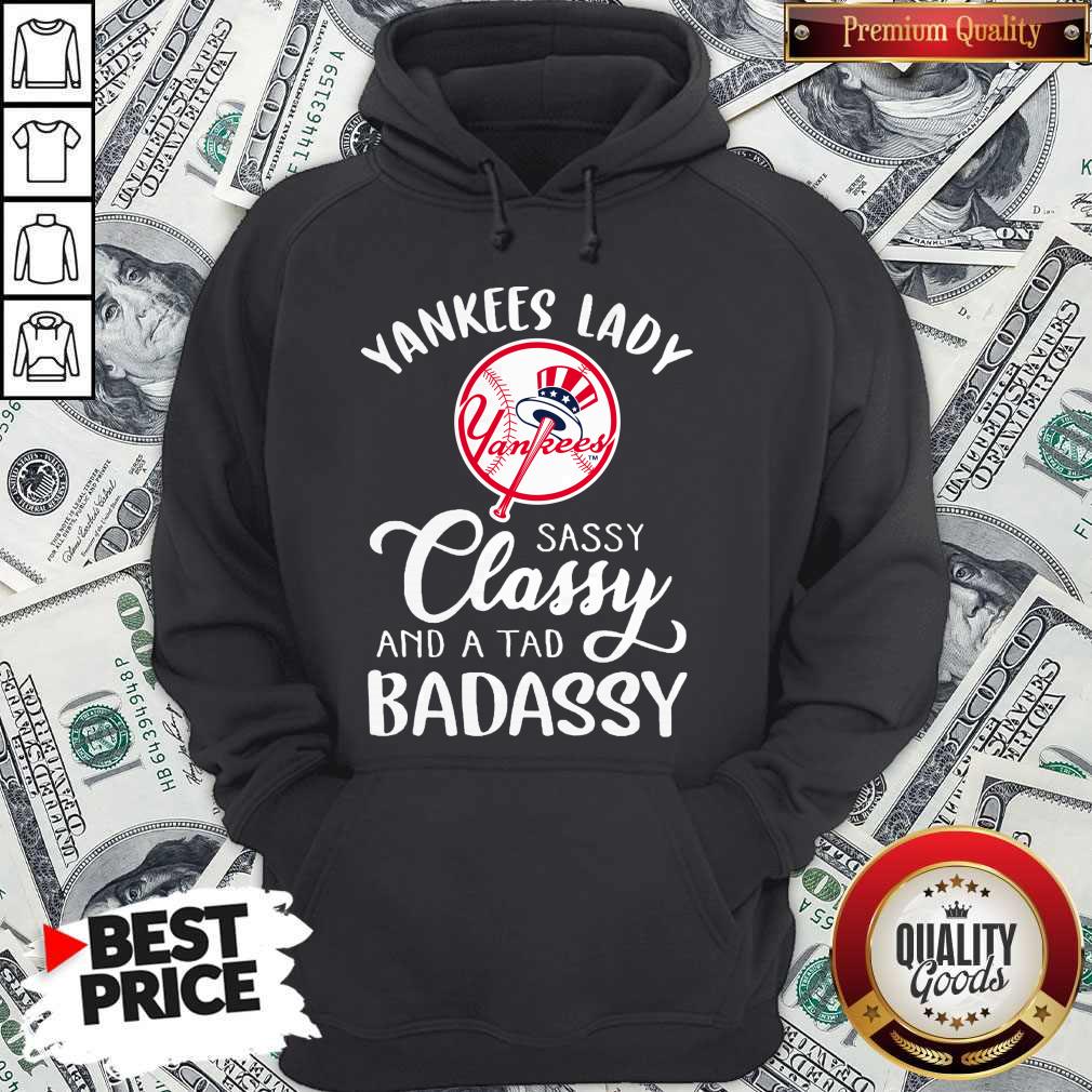 Nice Yankees Lady Sassy Classy And A Tad Badassy Shirt - Image 5