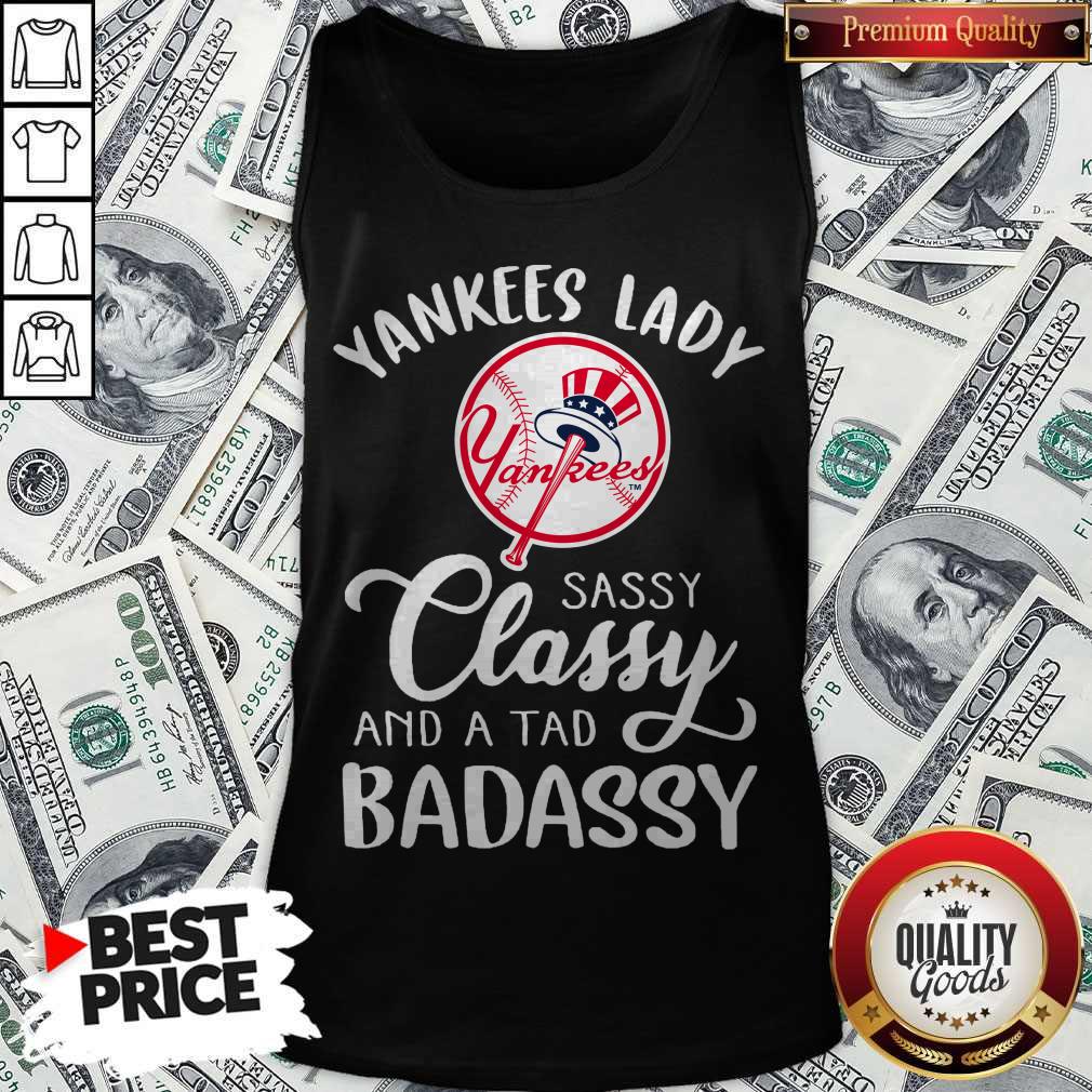 Nice Yankees Lady Sassy Classy And A Tad Badassy Shirt - Image 3