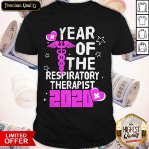 Nice Year Of The Respiratory Therapist 2020 Shirt