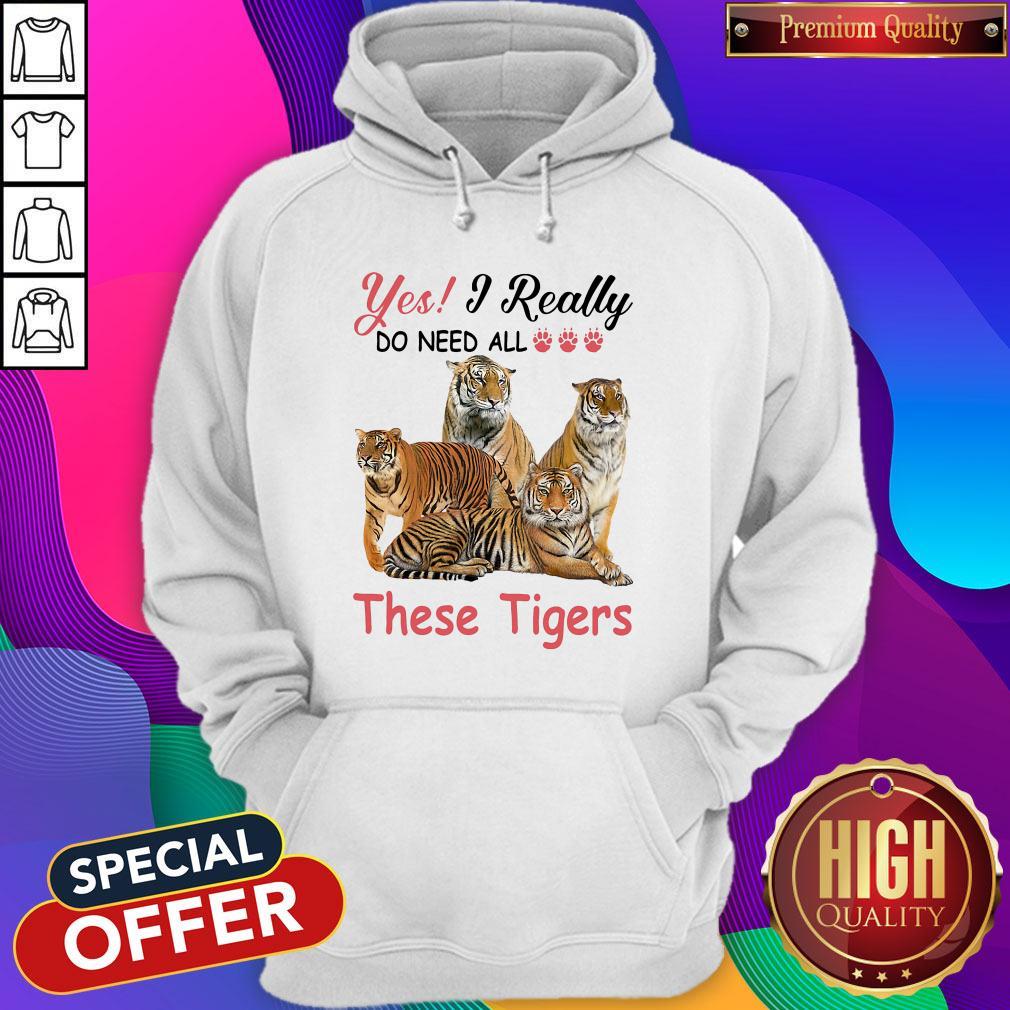 Nice Yes I Really Do Need All These Tigers Shirt - Image 4
