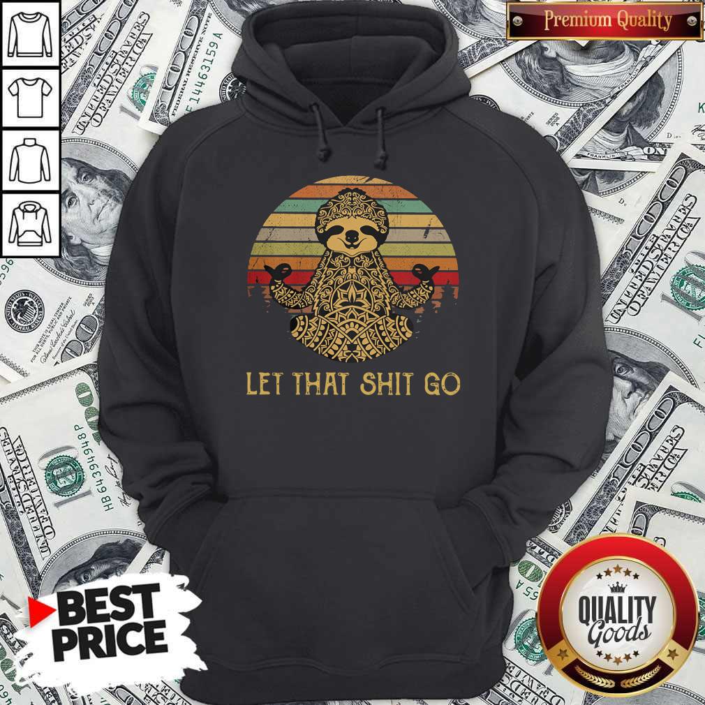 Nice Yoga Sloth Let That Shit Go Vintage Shirt - Image 2