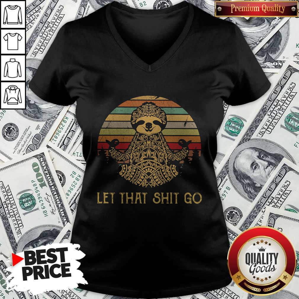 Nice Yoga Sloth Let That Shit Go Vintage Shirt - Image 3