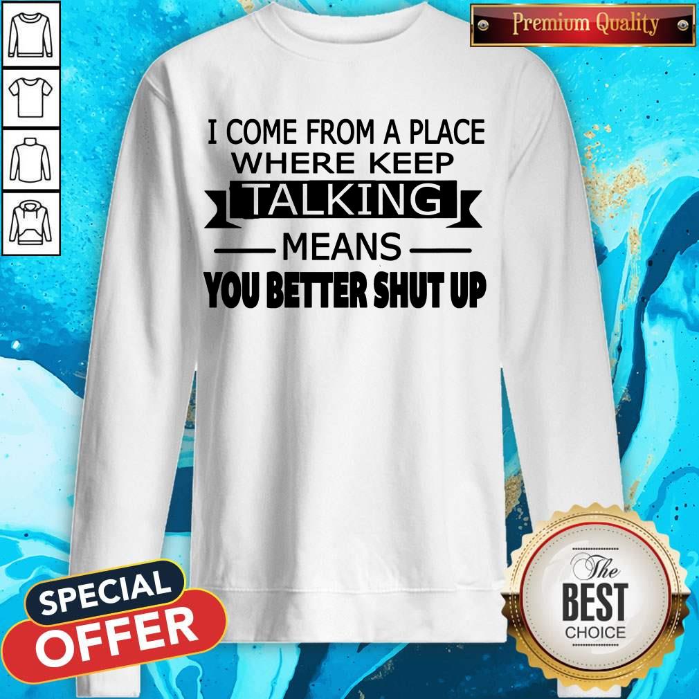Nice You Better Shut Up Shirt - Image 4