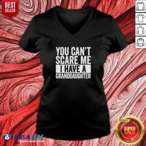 Alternative view of Nice You Can'T Scare Me I Have A Granddaughter Shirt