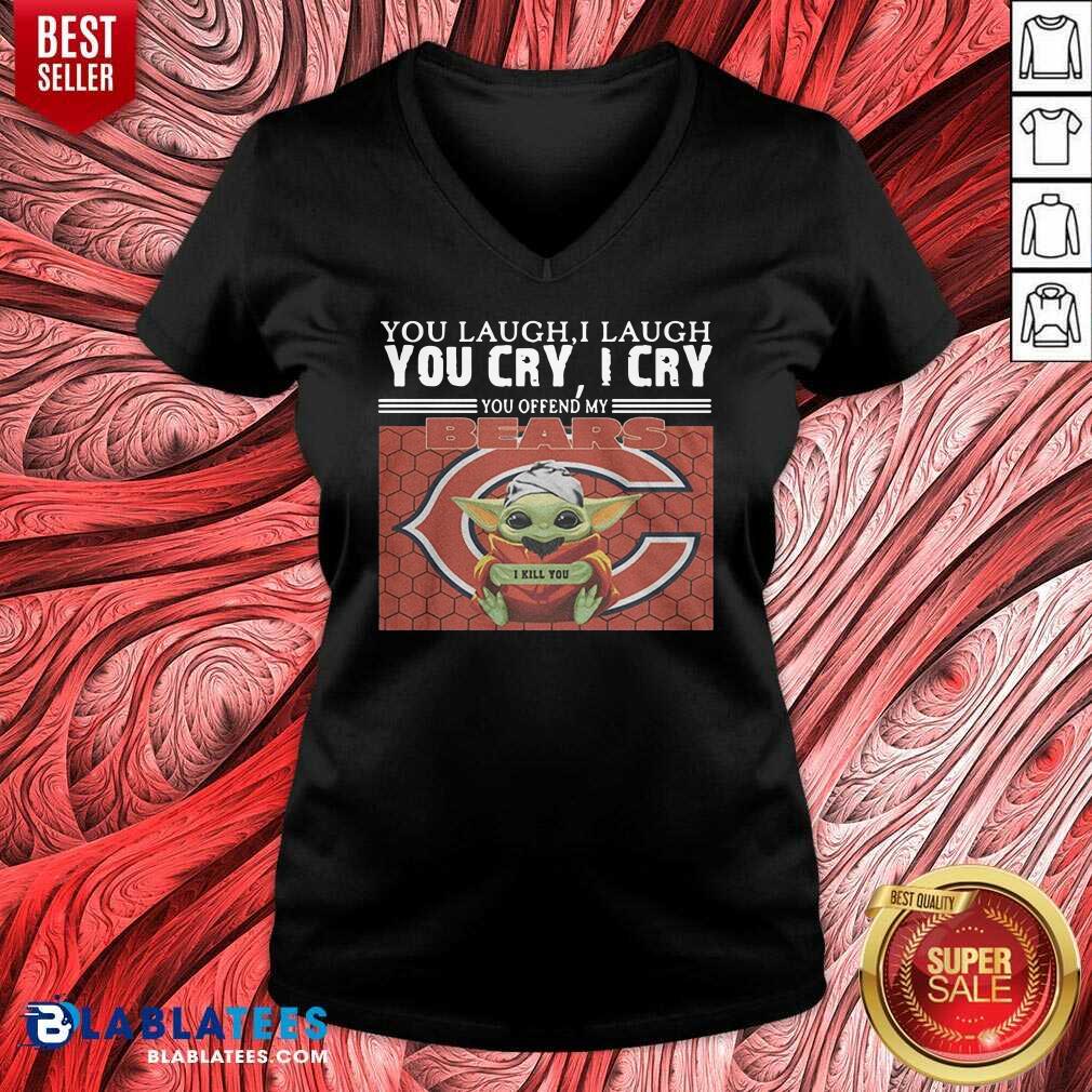 Nice You Laugh I Laugh You Cry I Cry You Offend My Chicago Bears Baby Yoda I Kill You Shirt - Image 4