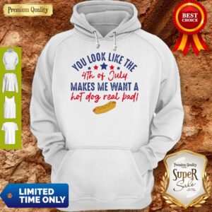Alternative view of Nice You Look Like The 4th Of July Makes Me Want A Hot Dog Real Bad Shirt