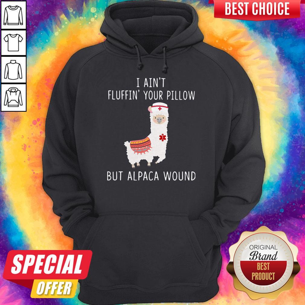 Nike I Ain’t Fluffin’ Your Pillow But Alpaca Wound Shirt - Image 5