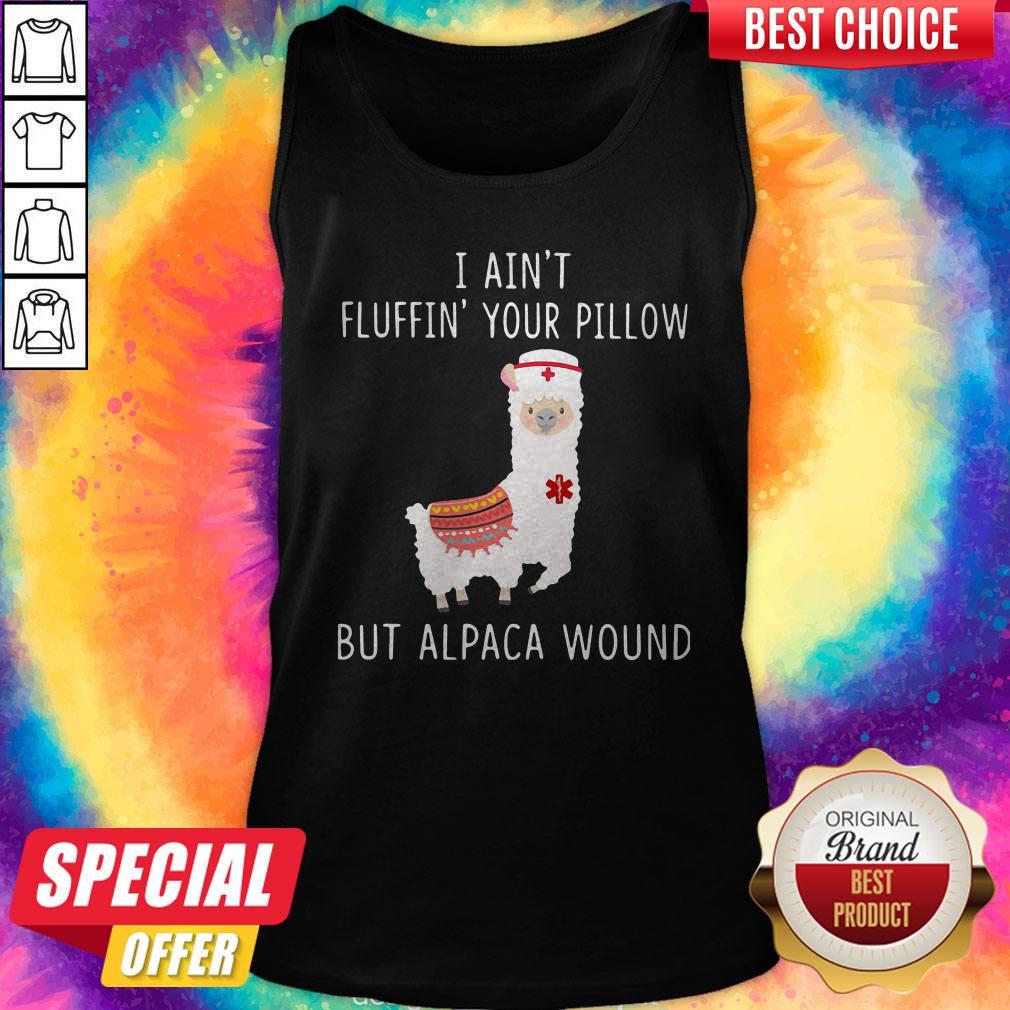 Nike I Ain’t Fluffin’ Your Pillow But Alpaca Wound Shirt - Image 3