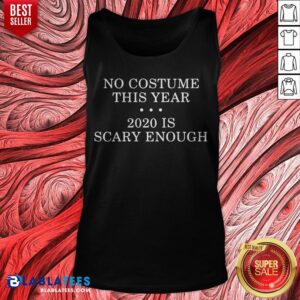 Alternative view of No Costume This Year 2020 Is Scary Enough Shirt